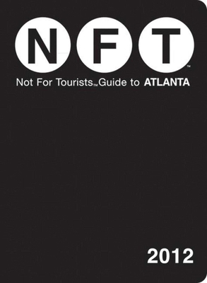 Not for Tourists Guide to Atlanta 1616085657 Book Cover