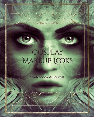 Cosplay Makeup Charts: Make Up Charts to Brains... 170648755X Book Cover