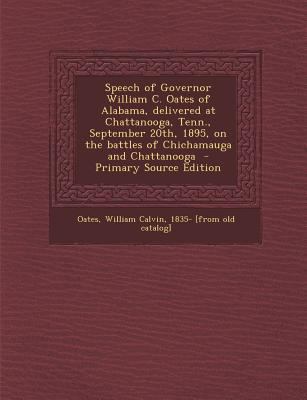 Speech of Governor William C. Oates of Alabama,... 1289620636 Book Cover