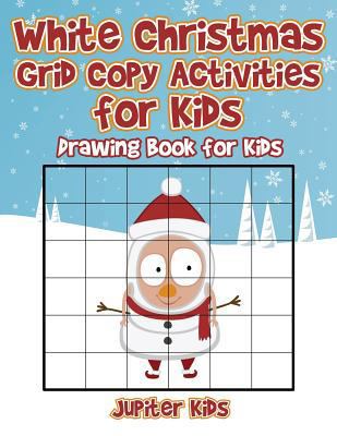 White Christmas Grid Copy Activities for Kids: ... 1541933443 Book Cover