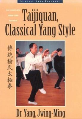 Taijiquan, Classical Yang Style: The Complete F... 188696968X Book Cover