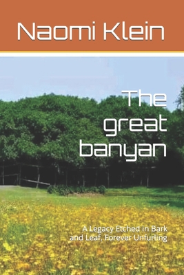 The great banyan: A Legacy Etched in Bark and L... B0CQY24ZKT Book Cover