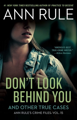 Don't Look Behind You: And Other True Cases 1982137967 Book Cover