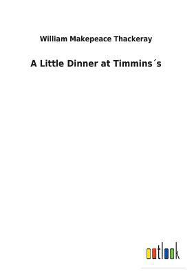 A Little Dinner at Timmins´s 3732628167 Book Cover