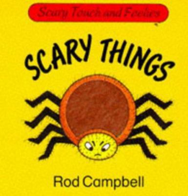 Scary things (Scary touch and feelies) 0333659937 Book Cover