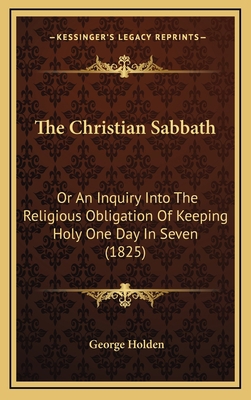 The Christian Sabbath: Or An Inquiry Into The R... 116626338X Book Cover