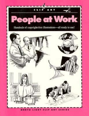 People at Work (North Light Clip Art) 0891345582 Book Cover