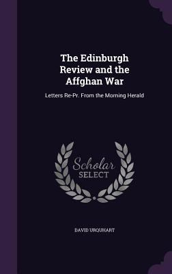 The Edinburgh Review and the Affghan War: Lette... 1357021445 Book Cover