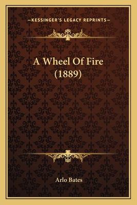 A Wheel Of Fire (1889) 1164935690 Book Cover