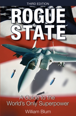 Rogue State: A Guide to the World's Only Superp... 1567513743 Book Cover