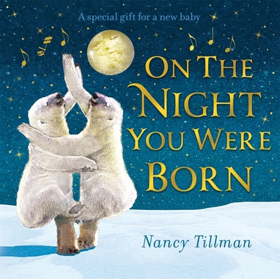 On the Night You Were Born: A Special Gift for ... 1529095689 Book Cover