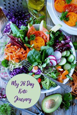 My 28 Day Keto Journey: For Beginners To Plan, ... 1099800005 Book Cover