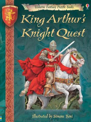King Arthur's Knight Quest (Fantasy Puzzle Books) 1409520412 Book Cover