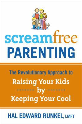 Screamfree Parenting : The Revolutionary Approa... B00LFJRRV0 Book Cover