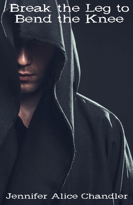 Break the Leg to Bend the Knee B0CBQXPSSF Book Cover