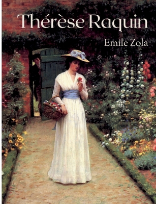 Thérèse Raquin: Un roman d'Émile Zola [French] 2322182354 Book Cover