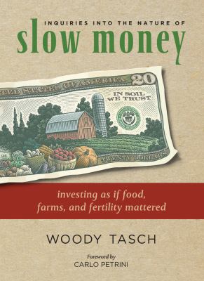 Inquiries into the Nature of Slow Money : Inves... B0082ONPGM Book Cover