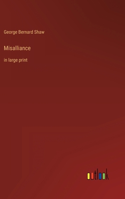 Misalliance: in large print 3368306596 Book Cover