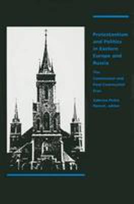 Protestantism and Politics in Eastern Europe an... 0822312417 Book Cover