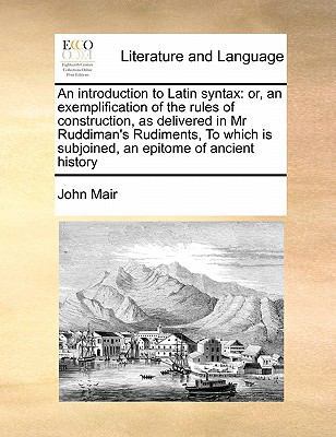 An introduction to Latin syntax: or, an exempli... 1171425643 Book Cover