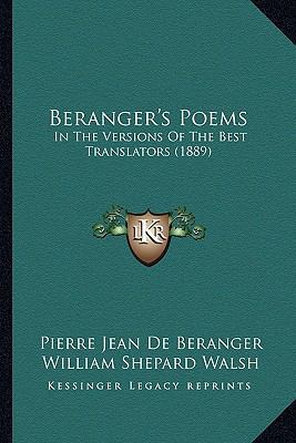 Beranger's Poems: In the Versions of the Best T... 1167553845 Book Cover