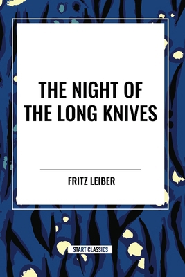 The Night of the Long Knives B0D519GDQF Book Cover
