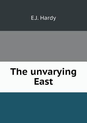 The unvarying East 5518893078 Book Cover