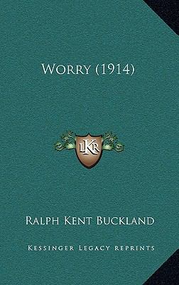 Worry (1914) 1165166933 Book Cover