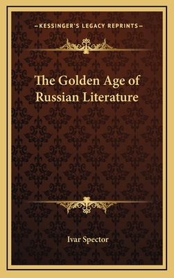 The Golden Age of Russian Literature 116337881X Book Cover