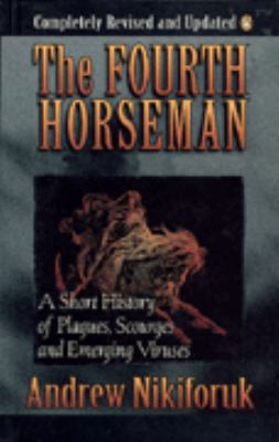 Fourth Horseman: A Short History Of Epidemics P... 014012926X Book Cover