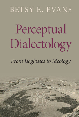 Perceptual Dialectology: From Isoglosses to Ide... 1108833055 Book Cover