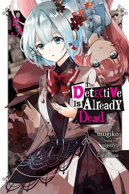 The Detective Is Already Dead, Vol. 5 (Manga): ... 1975380398 Book Cover