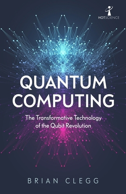 Quantum Computing: The Transformative Technolog... 1785787071 Book Cover