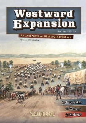 Westward Expansion: An Interactive History Adve... 1515743004 Book Cover