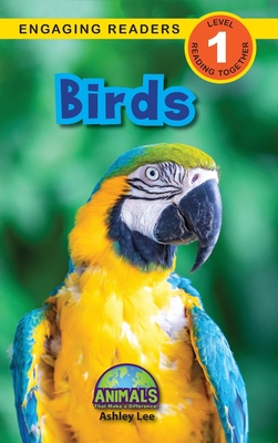 Birds: Animals That Make a Difference! (Engagin... 1774377020 Book Cover