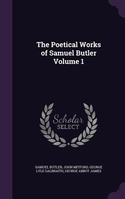 The Poetical Works of Samuel Butler Volume 1 1347168974 Book Cover