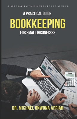 Bookkeeping - A Practical Guide for Small Business B0D79FGR1L Book Cover