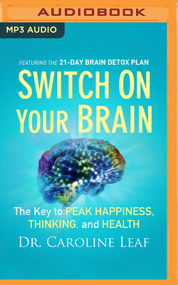 Switch on Your Brain: The Key to Peak Happiness... 1543626270 Book Cover