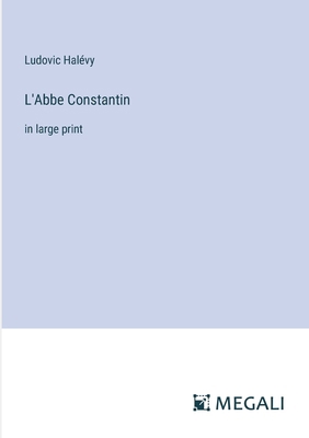 L'Abbe Constantin: in large print 3387029462 Book Cover
