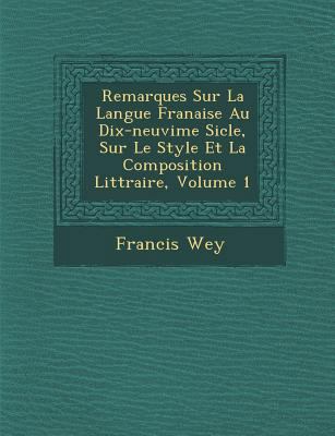 Remarques Sur La Langue Fran Aise Au Dix-Neuvi ... [French] 1288080360 Book Cover