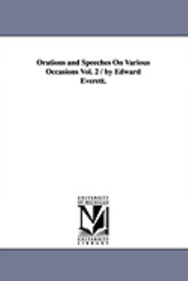 Orations and Speeches On Various Occasions Vol.... 1425568637 Book Cover