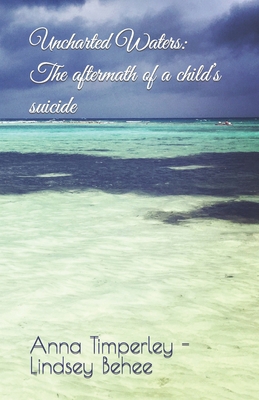 Uncharted Waters: The aftermath of a child's su... B09FS2TNJG Book Cover