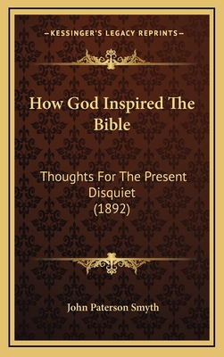 How God Inspired The Bible: Thoughts For The Pr... 1166230503 Book Cover