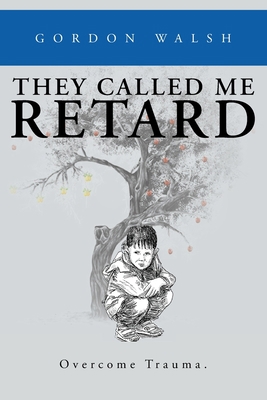 They Called Me Retard 1647496276 Book Cover