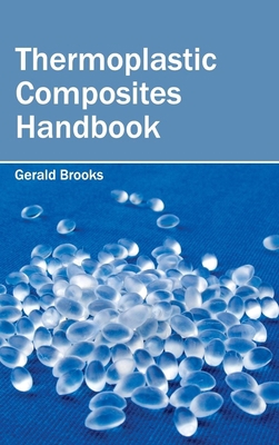 Thermoplastic Composites Handbook 1632384523 Book Cover