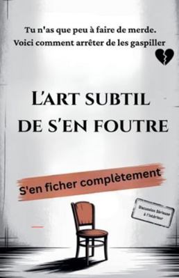 L'art subtil de s'en foutre [French] B0G3HYHWQB Book Cover