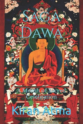 Saga Dawa: A Month of Sacred Celebration B0F9X6RNG5 Book Cover
