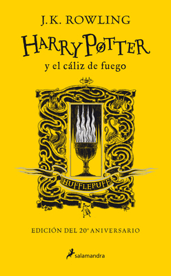Harry Potter Y El Cáliz de Fuego (20 Aniv. Huff... [Spanish] 8418174390 Book Cover