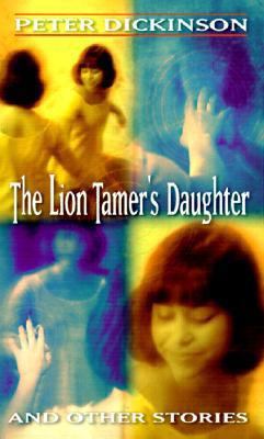 The Lion-Tamer's Daughter and Other Stories 061308246X Book Cover