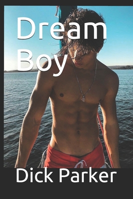 Dream Boy B08B3628L5 Book Cover